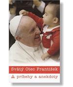 Svätý Otec František - príbehy a anekdot                                        